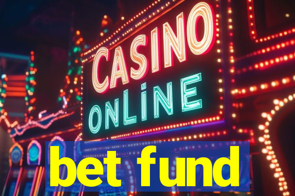 bet fund